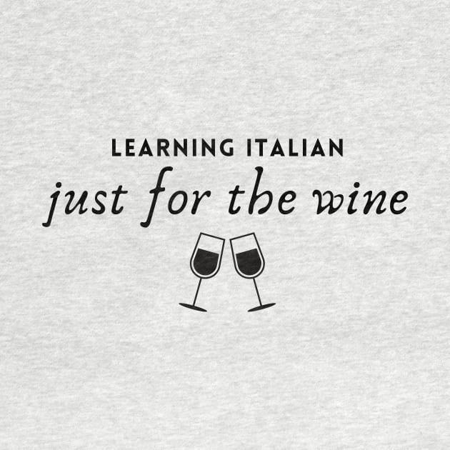 Learning Italian just for the wine by mon-